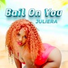 Bail On You - Single