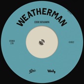 Eddie Benjamin - Weatherman