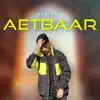 Aetbaar - Single album lyrics, reviews, download