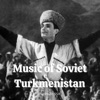 Music of Soviet Turkmenistan, 1972