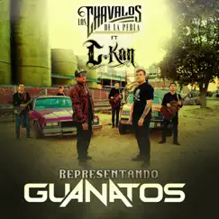 Representando Guanatos (feat. C-Kan) - Single by Los Chavalos De La Perla album reviews, ratings, credits