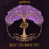 Doesn't Ever Grow on Trees - Single