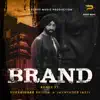 BRAND (feat. Sukshinder Shinda & Jaswinder Jassi) - Single album lyrics, reviews, download