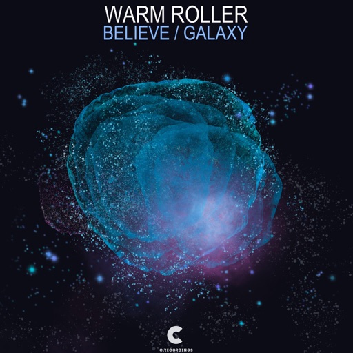 Believe / Galaxy - Single by Warm Roller