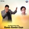 Runda Rundai Gayo - Yam Chhetri & Bishnu Majhi lyrics