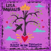 Lisa Morales - Rain in the Desert