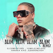 Blim Blim Blim Blam (feat. Dj Barón Cash) [Remasterizada] - El Completo Rd, Haraca Kiko & Yomel El Meloso