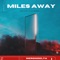 Miles Away - Neron Delta lyrics