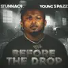 Before the Drop (feat. Young $pazz) - EP album lyrics, reviews, download