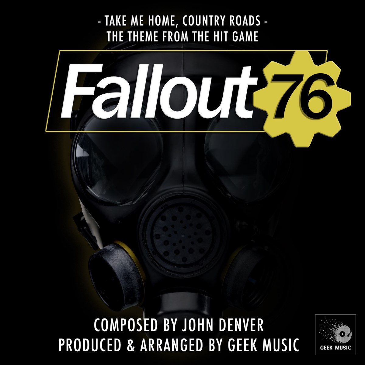 ‎Fallout 76 - Take Me Home, Country Roads - Main Theme - Single by Geek