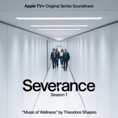 Music of Wellness (From Severance: Season 1 Apple TV+ Original Series Soundtrack) artwork
