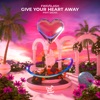 Give Your Heart Away (feat. Salvo) - Single