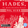 Hades, el dios menos malo - Pol Gise