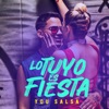 Lo Tuyo Es Fiesta - Single