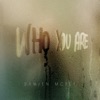 Who You Are - Single