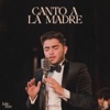 Canto a la Madre - Single