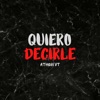 Quiero Decirle - Single