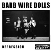 Barb Wire Dolls - Depression