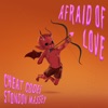 Afraid of Love - Single