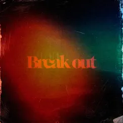 Break out - Single by Da-iCE album reviews, ratings, credits