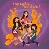 CorazónAquíNo! - Corazón aquí no!