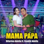 Mama Papa (feat. Fendik Adella) artwork