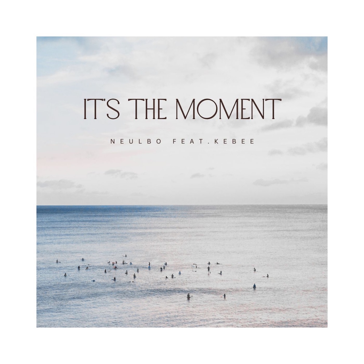 Neulbo – It’s the moment! (feat. Kebee) – Single