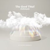 Citipointe Worship - The Good Thief (Hallelujah) [Live]