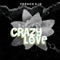 Crazy Love (feat. French Kidd & Prouder Harmond) - Keith Gambino lyrics