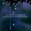 Rain Sounds To Fall Asleep To: Soothing Rain Sounds For Deep Sleep