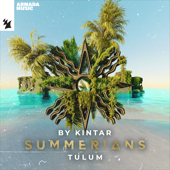 Summerians - Tulum (DJ Mix) - KINTAR