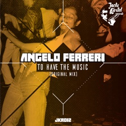 Angelo Ferreri & Piero Mas - To Have the Music