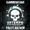 Uptempo Is the Tempo Party Anthem - Single album lyrics, reviews, download