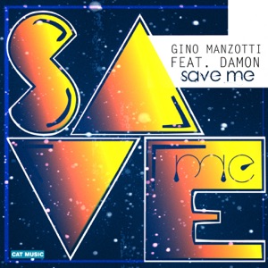 Gino Manzotti And Damon - Save Me