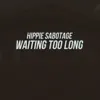 Waiting Too Long - Single album lyrics, reviews, download