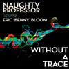 Stream & download Without a Trace (feat. Eric Benny Bloom) - Single