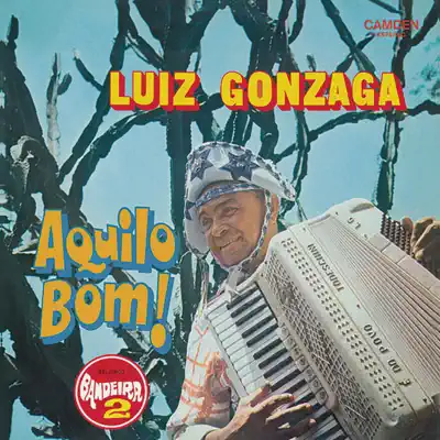 Aquilo Bom! - Luiz Gonzaga