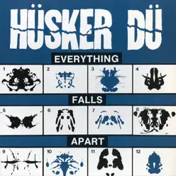 Everything Falls Apart - Hüsker Dü