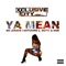 Ya Mean (feat. L. Dotti & Hus.) - DJ Xclusive City lyrics