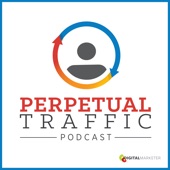 Perpetual Traffic Podcast