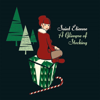 A Glimpse of Stocking - Saint Etienne