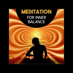 Meditation for Inner Balance – Mindfulness, Yoga for Calming Down, New Age Total Relaxation, Stress & Anxiety Reduction, Emotional Healing by Buddhist Meditation Music Set & Blissful Meditation Academy album reviews, ratings, credits