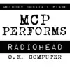 MCP Performs Radiohead: OK Computer (Instrumental Version) album lyrics, reviews, download