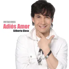 Adiós Amor (feat. Christan Nodal) - Single by Gilberto Gless & Christian Nodal album reviews, ratings, credits
