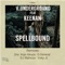 Spellbound (Kojo Akusa Remix) [feat. Keenan] - V.Underground lyrics