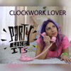 Clockwork Lover - Single