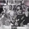 Feds Riding (feat. 9000 Rondae) - Single album lyrics, reviews, download