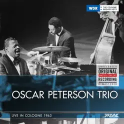 Live In Cologne, 1963 - Oscar Peterson Trio Live In Cologne, 1963 - Oscar Peterson Trio