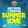 Summer Love (Latin Remix) [feat. Andy Rivera & Crossfire] - Single album lyrics, reviews, download