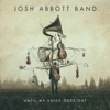 Josh Abbott Band - Girl Down in Texas